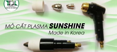 Tìm hiểu mỏ cắt plasma cnc Sunshine Hàn Quốc P80 P120 P150