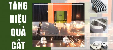 Tăng hiệu quả cắt cho Máy cắt laser cnc | Toàn Đắc Lộc