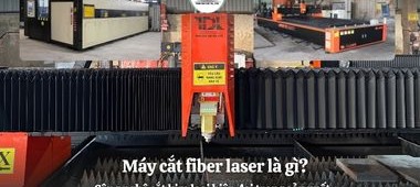 Máy cắt fiber laser là gì? Công nghệ cắt kim loại hiện đại nhất hiện nay