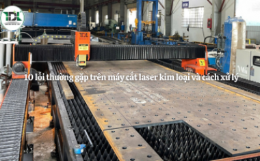 10 lỗi thường gặp trên máy cắt laser kim loại và cách xử lý