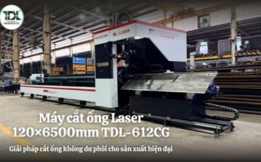 Máy cắt ống Laser 120×6500mm TDL-612CG | Không dư phôi | Toàn Đắc Lộc