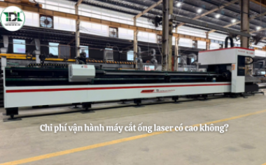 Chi phí vận hành máy cắt ống laser có cao không?