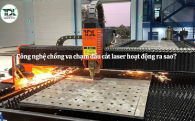 Công nghệ chống va chạm đầu cắt laser hoạt động ra sao?