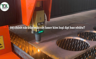 Độ chính xác của máy cắt laser kim loại đạt bao nhiêu?