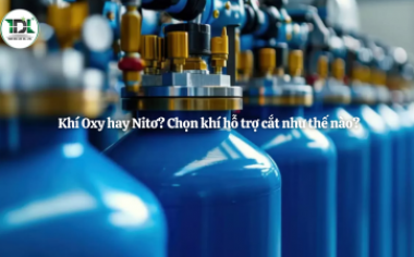 Khí Oxy hay Nitơ? Chọn khí hỗ trợ cắt như thế nào?
