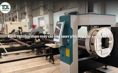 Kinh nghiệm chọn máy cắt ống laser phù hợp cho xưởng cơ khí