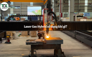 Laser Gas Hybrid sử dụng khí gì? Vai trò của oxy khi cắt thép