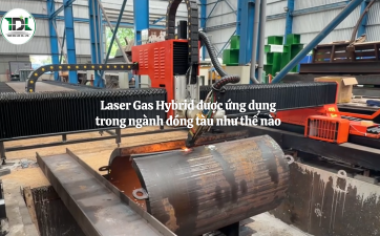 Laser Gas Hybrid được ứng dụng trong ngành đóng tàu như thế nào?