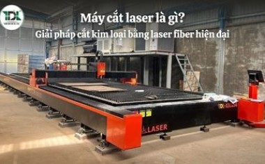 Máy cắt laser là gì? Công nghệ fiber cắt kim loại & báo giá 2026