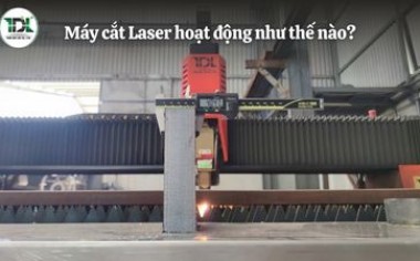 Máy cắt laser hoạt động như thế nào? Nguyên lý chi tiết 2026