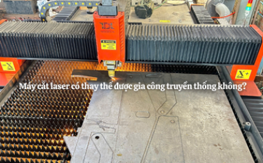 Máy cắt laser có thay thế được gia công truyền thống không?