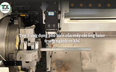 Top 5 ứng dụng phổ biến của máy cắt ống laser trong ngành cơ khí