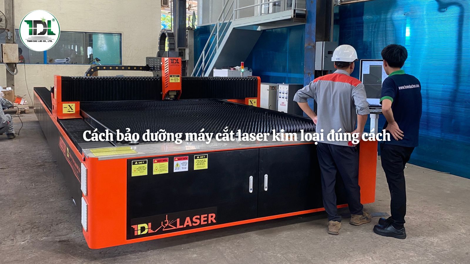 Cách bảo dưỡng máy cắt laser kim loại đúng cách, tăng tuổi thọ máy