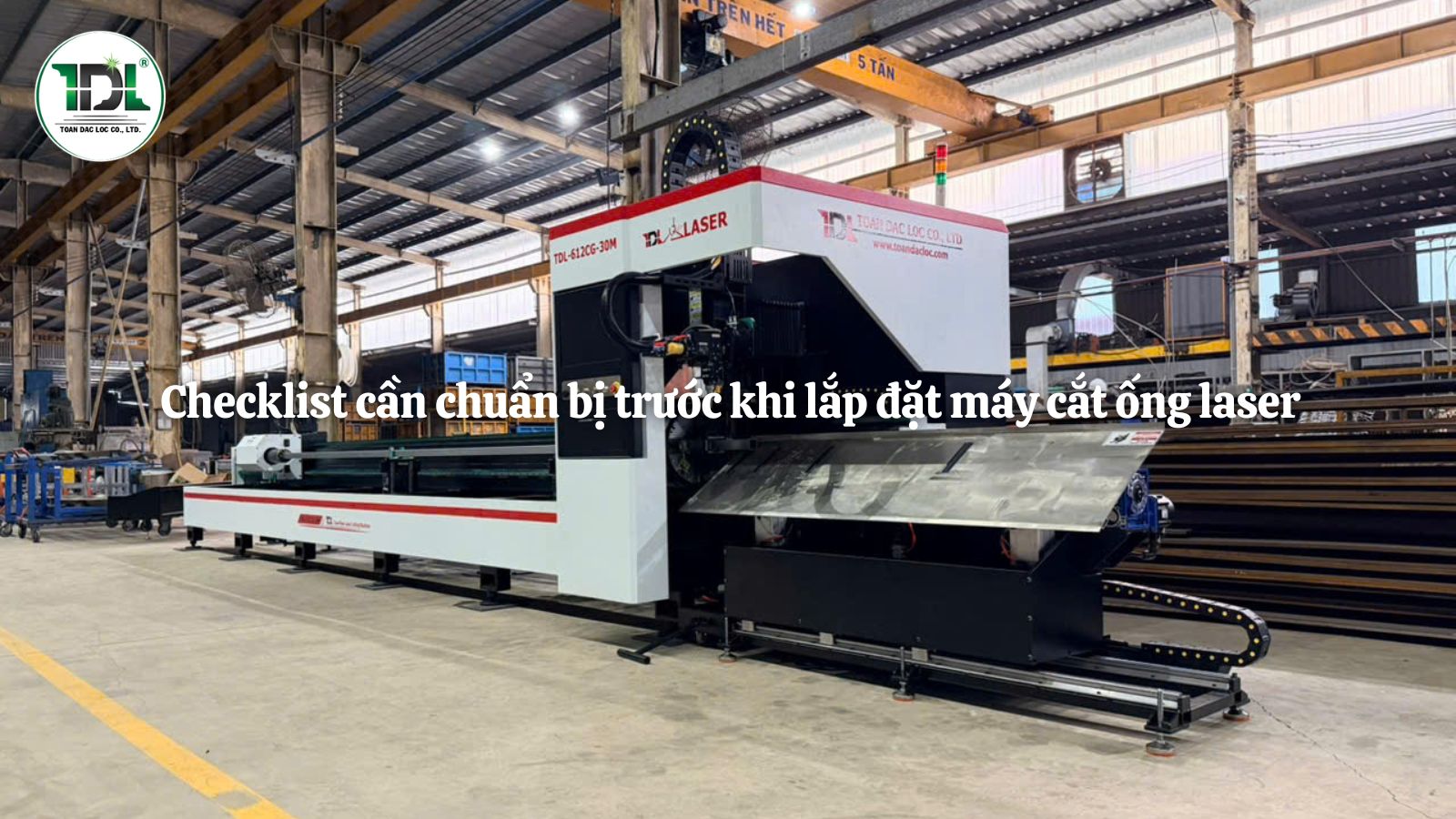 Checklist cần chuẩn bị trước khi lắp đặt máy cắt ống laser