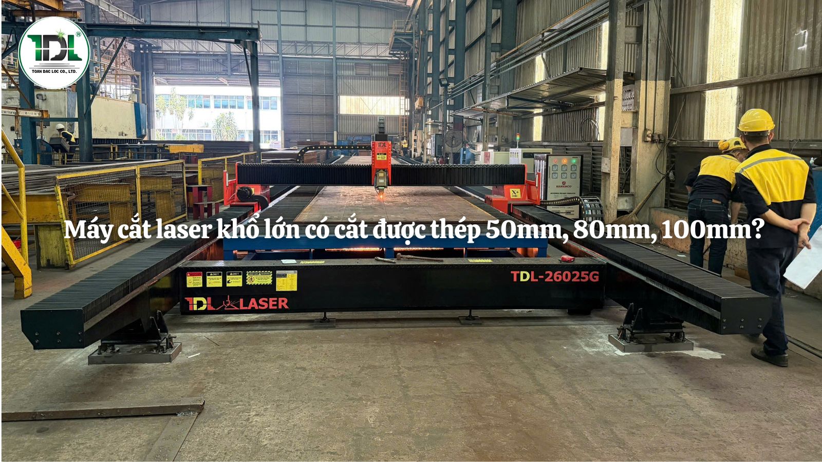 Máy cắt laser khổ lớn công suất cao được sử dụng để gia công thép tấm có chiều dày lớn.