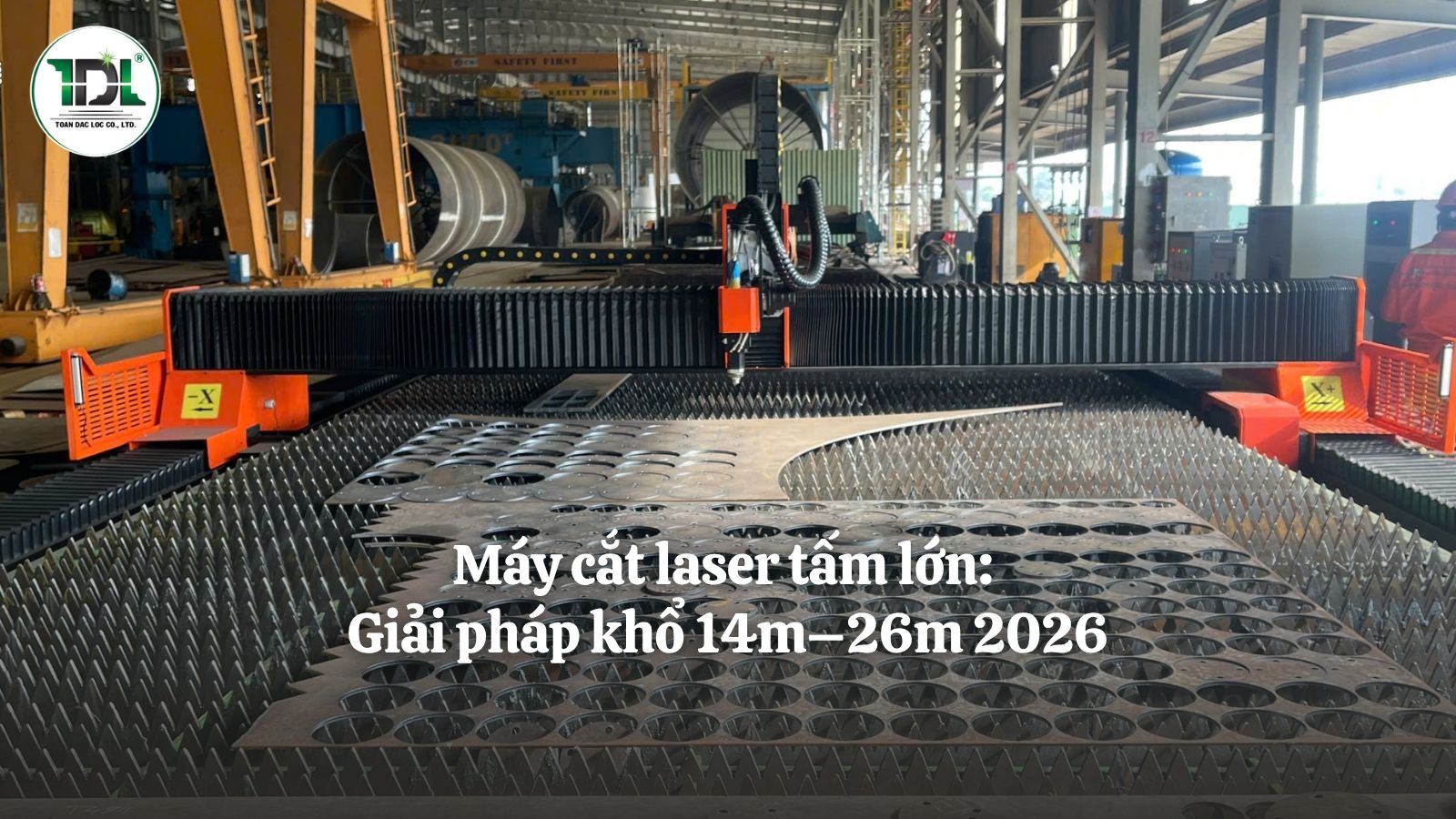 máy cắt laser tấm lớn giải pháp gia công cơ khí hiện đại
