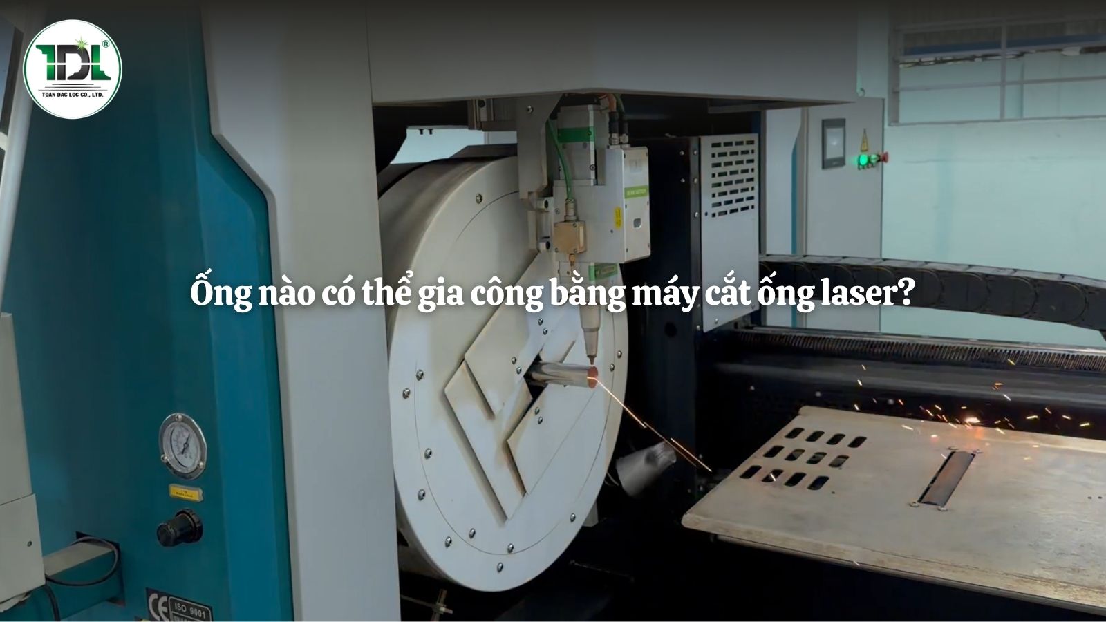 Ống nào có thể gia công bằng máy cắt ống laser?