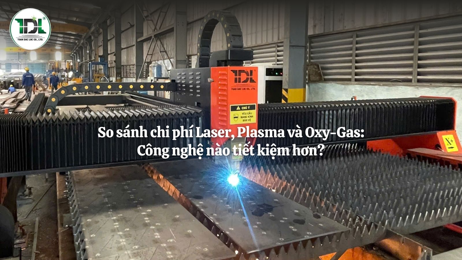 So sánh chi phí giữa máy cắt laser, máy cắt plasma và cắt oxy-gas