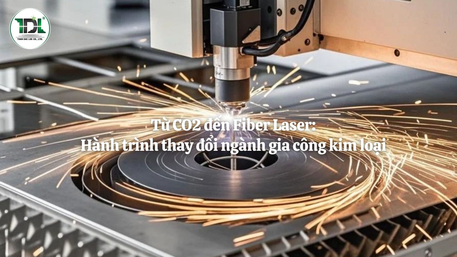 Từ CO2 đến Fiber Laser: Hành trình thay đổi ngành gia công kim loại
