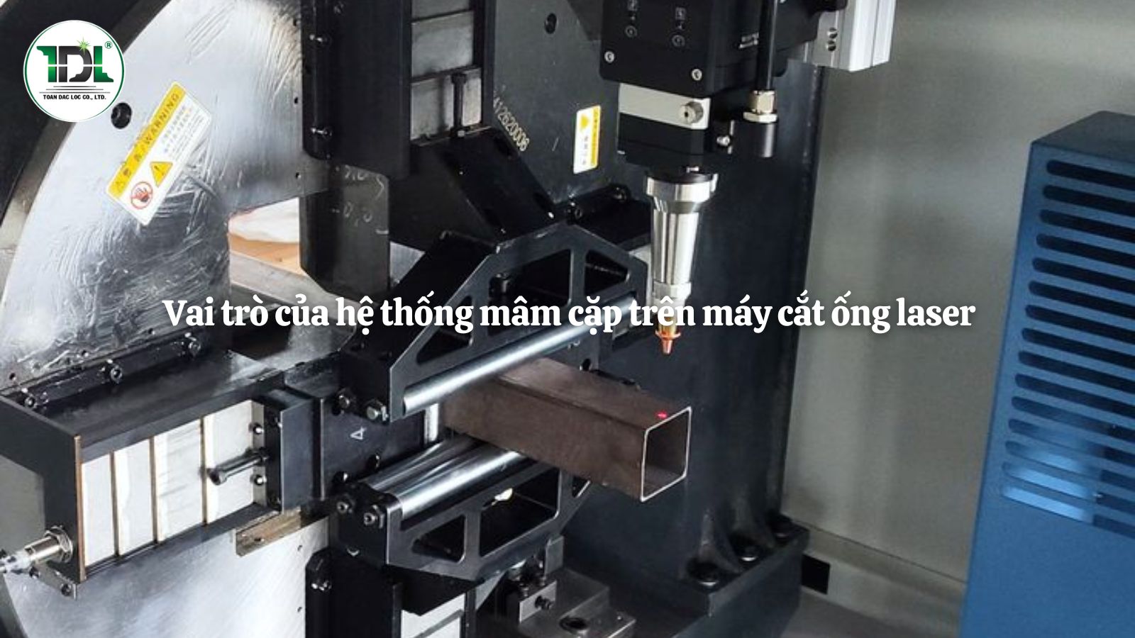 Hệ thống mâm cặp trên máy cắt ống laser giúp kẹp giữ và định vị vật liệu chính xác trong quá trình gia công.